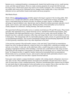 5 
Internet access, continental breakfast, swimming pools, limited food and beverage service, small meeting 
rooms, and oth