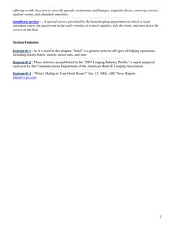 7 
offering world-class service provide upscale restaurants and lounges, exquisite decor, concierge service, 
opulent rooms