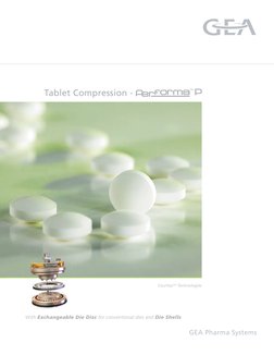 Tablet Compression - P E R F O R M A
With Exchangeable Die Disc for conventional dies and Die Shells
GEA Pharma Systems
Court