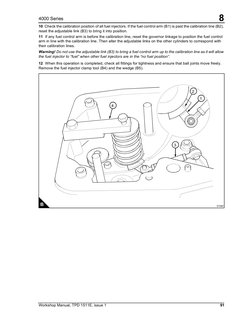 8
Workshop Manual, TPD 1511E, issue 1
91
4000 Series
10 Check the calibration position of all fuel injectors. If the fuel con