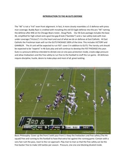 INTRODUCTION TO THE 46 GUTS DEFENSE 
 
The “46” is not a “4-6” even front alignment. In fact, it more closely resembles a 5-3