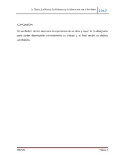 La Gloria, La Horna, La Alabanza y la Adoración sea al Cordero. 2017 
 
MEPUN  
Página 3 
 
 
CONCLUSIÓN. 
Un verdadero obrer