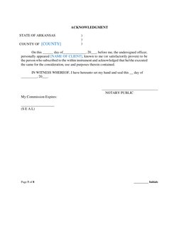 Page 5 of 8 
 
__________ Initials
 
 
 
 
 
 
 
 
 
 
ACKNOWLEDGMENT 
 
STATE OF ARKANSAS 
) 
 
) 
COUNTY OF  [COUNTY] 
)