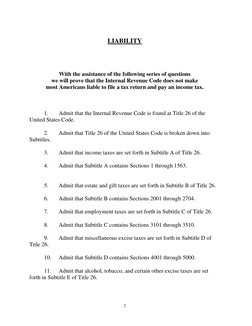2
LIABILITY
With the assistance of the following series of questions
we will prove that the Internal Revenue Code does not ma