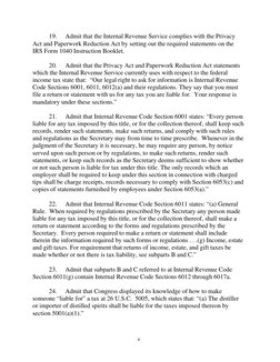 4
19.
Admit that the Internal Revenue Service complies with the Privacy
Act and Paperwork Reduction Act by setting out the re