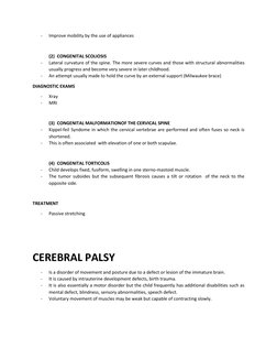 - 
Improve mobility by the use of appliances 
 
(2) CONGENITAL SCOLIOSIS 
- 
Lateral curvature of the spine. The more severe