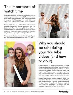 8
THE 30 MINUTE YOUTUBE BOOTCAMP FOR MUSICIANS
The importance of 
watch time
Musicians really like to focus on view count. It