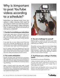 9
THE 30 MINUTE YOUTUBE BOOTCAMP FOR MUSICIANS
Why is itimportant 
to post YouTube 
videos according 
to a schedule?
Subscrib