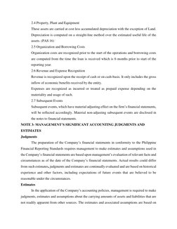 2.4 Property, Plant and Equipment 
These assets are carried at cost less accumulated depreciation with the exception of Land.