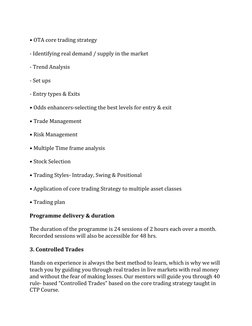 • OTA core trading strategy 
 
- Identifying real demand / supply in the market 
 
- Trend Analysis 
 
- Set ups 
 
- Entry