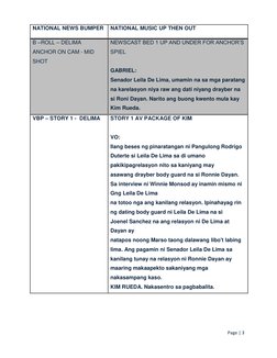 Page | 3  
 
NATIONAL NEWS BUMPER 
NATIONAL MUSIC UP THEN OUT  
B –ROLL – DELIMA 
ANCHOR ON CAM - MID 
SHOT 
NEWSCAST BED