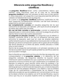 Diferencia entre preguntas filosóficas y 
científicas 
  
Las preguntas filosóficas tienen como característica básica que 
ad