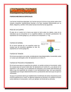 FUERZAS MECÁNICAS ESPECIALES 
 
Las fuerzas mecánicas especiales, son fuerzas que por la forma en que actúan sobre otro