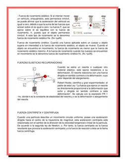 - Fuerza de rozamiento estático: Si al intentar mover 
un vehículo, empujándolo, este permanece inmóvil, 
se puede afirmar qu