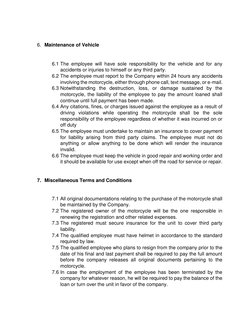 6. Maintenance of Vehicle 
 
6.1 The employee will have sole responsibility for the vehicle and for any 
accidents or inj