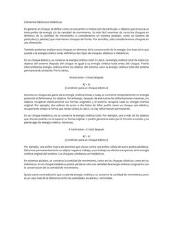 Colisiones Elásticas e Inelásticas 
 
En general un choque se define como un encuentro o interacción de pártículas u objetos