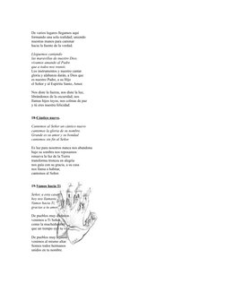 De varios lugares llegamos aquí
formando una sola realidad; uniendo
nuestras manos para caminar
hacia la fuente de la verdad.