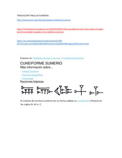TRADUCCION TABLILLAS SUMERIAS 
http://www.proel.org/index.php?pagina=alfabetos/sumerio  (http://www.proel.org/index.php?pagin