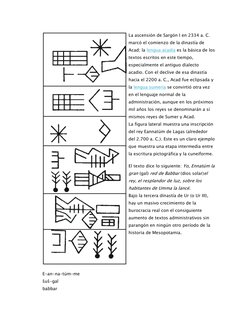 E-an-na-túm-me  
šuš-gal  
babbar  
La ascensión de Sargón I en 2334 a. C. 
marcó el comienzo de la dinastía de 
Acad; la l