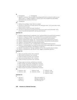620
Answers to Selected Exercises
II.
1. Nonargument.
4. Nonargument.
7. Argument (conclusion: The poor quality of parenting