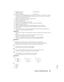Answers to Selected Exercises
625
S
N
L
16. Begging the question?
19. Slippery slope.
(Strange argument!)
22. False cause? No