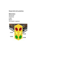 Desarrollo de la práctica  
 
Materiales: 
Sensores 
Switches 
Leds  
Motor 
Simulador Logixpro