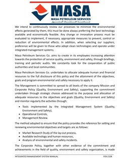 We intend to continuously review our processes to minimize the environmental
effects generated by them, this must be done a