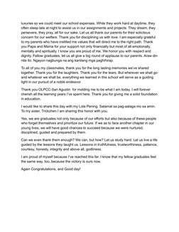 luxuries so we could meet our school expenses. While they work hard at daytime, they 
often sleep late at night to assist us