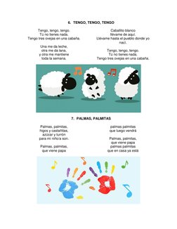 6. TENGO, TENGO, TENGO 
 
Tengo, tengo, tengo. 
Tú no tienes nada. 
Tengo tres ovejas en una cabaña. 
 
Una me da leche, 
otr