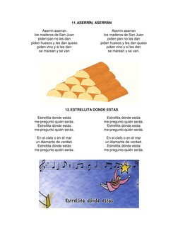 11. ASERRÍN, ASERRÁN 
 
Aserrin aserran  
los maderos de San Juan  
piden pan no les dan  
piden huesos y les dan queso  
pid