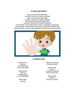 13. SACO UNA MANITA 
 
Saco una manita la hago bailar, 
La cierro, la abro y la vuelvo a guardar 
Saco otra manita la hago