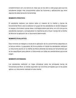 complementaran con una lectura en clase que se les dará a cada grupo para que los 
estudiantes tengan más conocimientos sobre