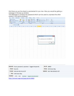 And there you go the sheet is unprotected for you now. Also you would be getting a 
message in the pop up window. 
This Mes