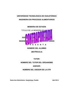 UNIVERSIDAD TECNOLÓGICA DE HUEJOTZINGO 
INGENIERIA EN PROCESOS ALIMENTARIOS 
 
MEMORIA DE ESTADÍA 
 “TITULO DE LA MEMORIA