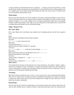 A major advantage of selected-response tests is efficiency -- a teacher can ask many questions in a short 
period of time. An