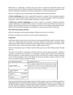 Behaviorism is a philosophy of learning that only focuses on objectively observable behaviors and 
discounts mental activitie