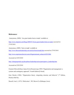References:
 Anonymous, (2009): ‘Are great leaders born or made’ available at;
http://www.sitepoint.com/blogs/2009/07/16/are-