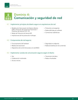 10
Esquema del examen de certificación CISSP
Dominio 4:
Comunicación y seguridad de red
4.1	 Implementar principios de diseño