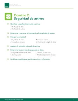 7
Esquema del examen de certificación CISSP
Dominio 2:
Seguridad de activos
2.1	 Identificar y clasificar información y activ