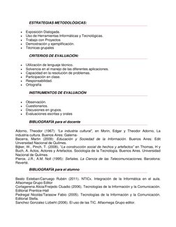 ESTRATEGIAS METODOLÓGICAS: 
 
Exposición Dialogada. 
 
Uso de Herramientas Informáticas y Tecnológicas. 
 
Trabajo con Pro