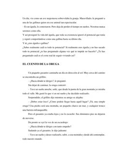 Un día, vio como un ave majestuosa sobrevolaba la granja. Maravillado, le preguntó a 
una de las gallinas quien era ese anima