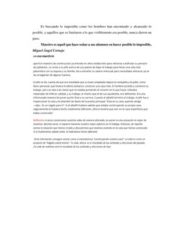 Es buscando lo imposible como los hombres han encontrado y alcanzado lo 
posible, y aquéllos que se limitaron a lo que visibl