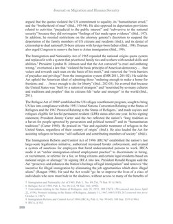 Journal on Migration and Human Security
300
argued that the quotas violated the US commitment to equality, its “humanitarian