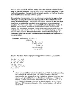The use of the penalty M may not always force the artificial variable to zero 
level by the final iteration.  This can occur
