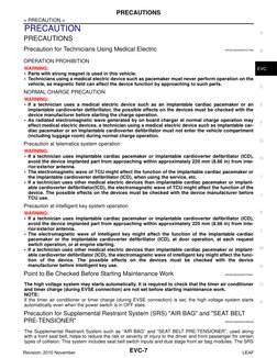 PRECAUTIONS
EVC-7
< PRECAUTION >
D
E
F
G
H
I
J
K
L
M
A
B
EVC
N
O
P
PRECAUTION
PRECAUTIONS
Precaution for Technicians Using Me