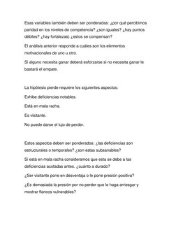 Esas variables también deben ser ponderadas: ¿por qué percibimos 
paridad en los niveles de competencia? ¿son iguales? ¿hay p