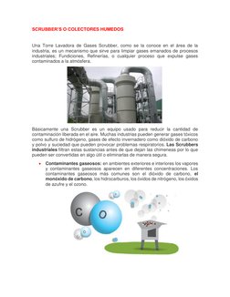 SCRUBBER’S O COLECTORES HUMEDOS 
 
Una Torre Lavadora de Gases Scrubber, como se la conoce en el área de la 
industria, es un
