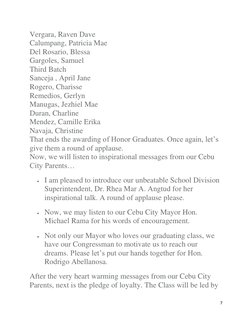 7 
 
Vergara, Raven Dave 
Calumpang, Patricia Mae 
Del Rosario, Blessa 
Gargoles, Samuel 
Third Batch 
Sanceja , April Jane