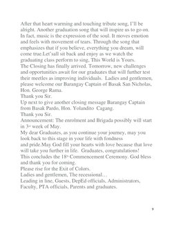 9 
 
After that heart warming and touching tribute song, I’ll be 
alright. Another graduation song that will inspire us to