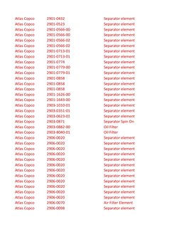 Atlas Copco
2901-0432
Separator element
Atlas Copco
2901-0523
Separator element
Atlas Copco
2901-0566-00
Separator element
At